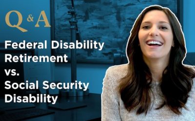 Social Security Disability vs. Federal Disability Retirement